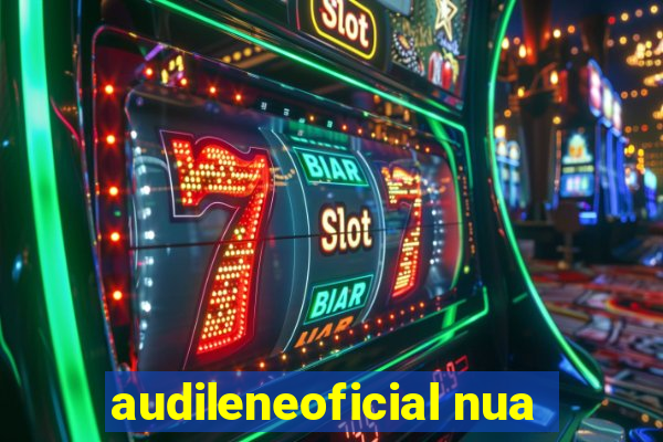 audileneoficial nua